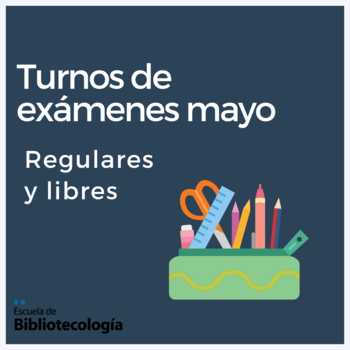 Turnos de exámenes mayo – Regulares y libres