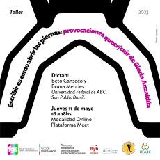 Taller “Escribir es como abrir las piernas: provocaciones queer/cuir de Gloria Anzaldúa”