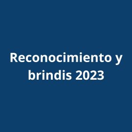 Reconocimiento y brindis 2023