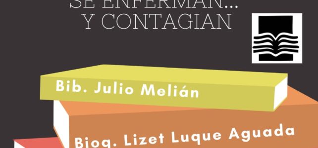 Los Libros….. también se enferman y contagian