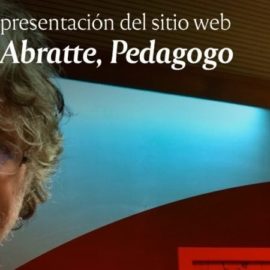 Conversatorio y presentación del sitio web «Juan Pablo Abratte, Pedagogo»