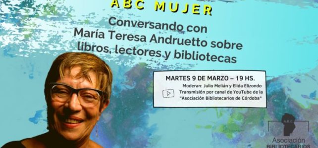 ABC Mujer: Conversando con María Teresa Andruetto sobre libros, lectores y bibliotecas.