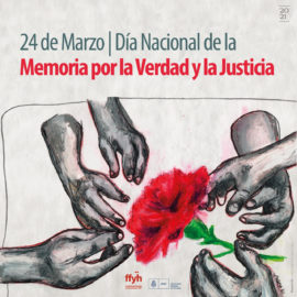 24 de Marzo – Día Nacional de la Memoria por la Verdad y la Justicia