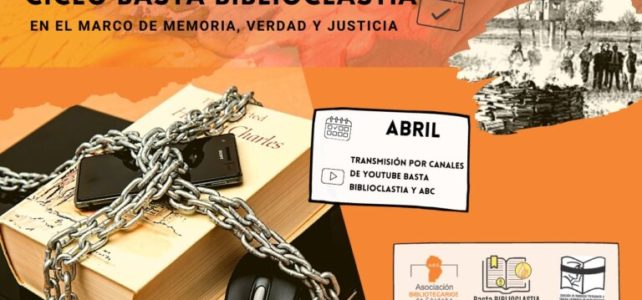 Ciclo Basta Biblioclastia. 2° Encuentro. Bibliotecas para la Memoria: el caso de la Biblioteca del Espacio para la Memoria “La Perla”.