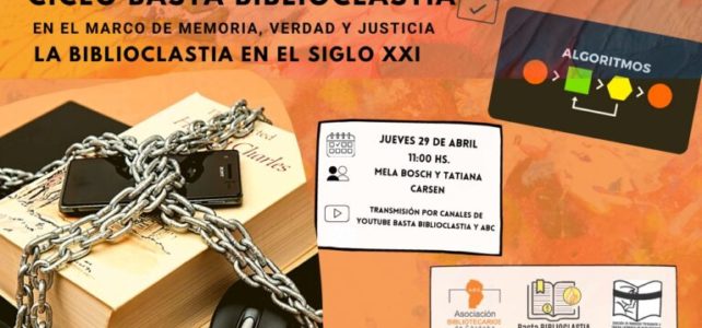 Ciclo Basta Biblioclastia: en el marco de “Memoria, Verdad y Justicia” 3° Encuentro: Libros que muerden: una colección en tránsito