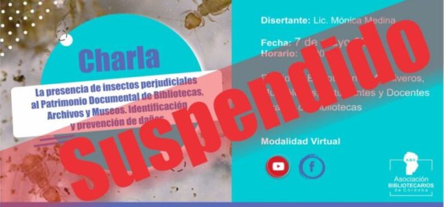 Se suspende Charla: La presencia de insectos perjudiciales al Patrimonio Documental de Bibliotecas, Archivos y Museos. Identificación y prevención de daños.