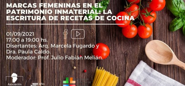 Charla: Marcas femeninas en el patrimonio inmaterial: la escritura de recetas de cocina