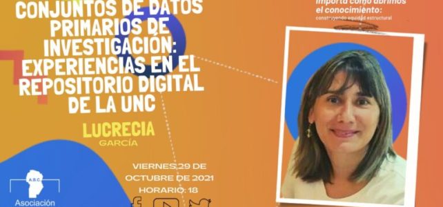 Charla: Conjuntos de datos primarios de investigación: experiencias en el repositorio digital de la UNC.