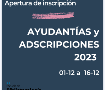 Apertura de inscripción para adscripciones y ayudantías