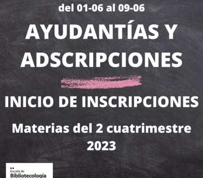 Apertura de inscripción para adscripciones y ayudantías – Materias del segundo cuatrimestre 2023