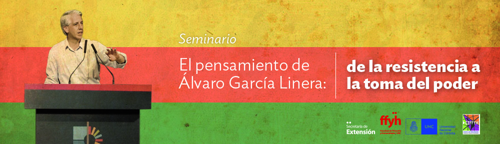 Seminario “El pensamiento de Álvaro García Linera: de la resistencia a la toma del poder”