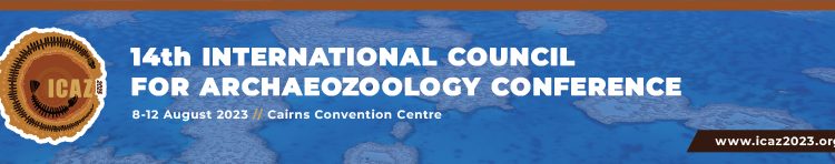 14th International Council for Archeozoology Conference. Cairns, agosto de 2023.